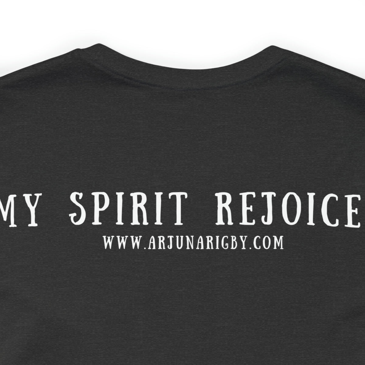 My Soul Glorifies the Lord & My Spirit Rejoices T-Shirt - Arjuna Rigby Art and Lifestyle Store