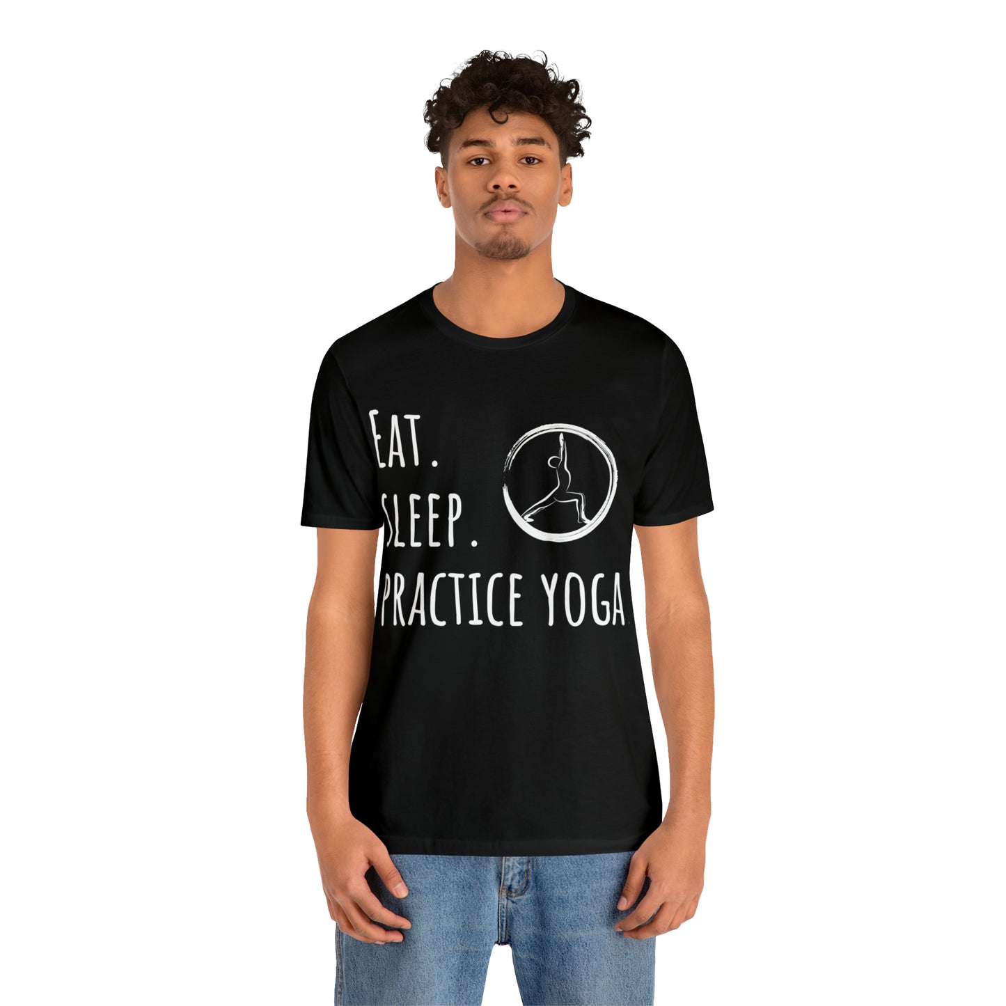 Eat. Sleep. Practice Yoga. T-Shirt - Arjuna Rigby Art and Lifestyle Store