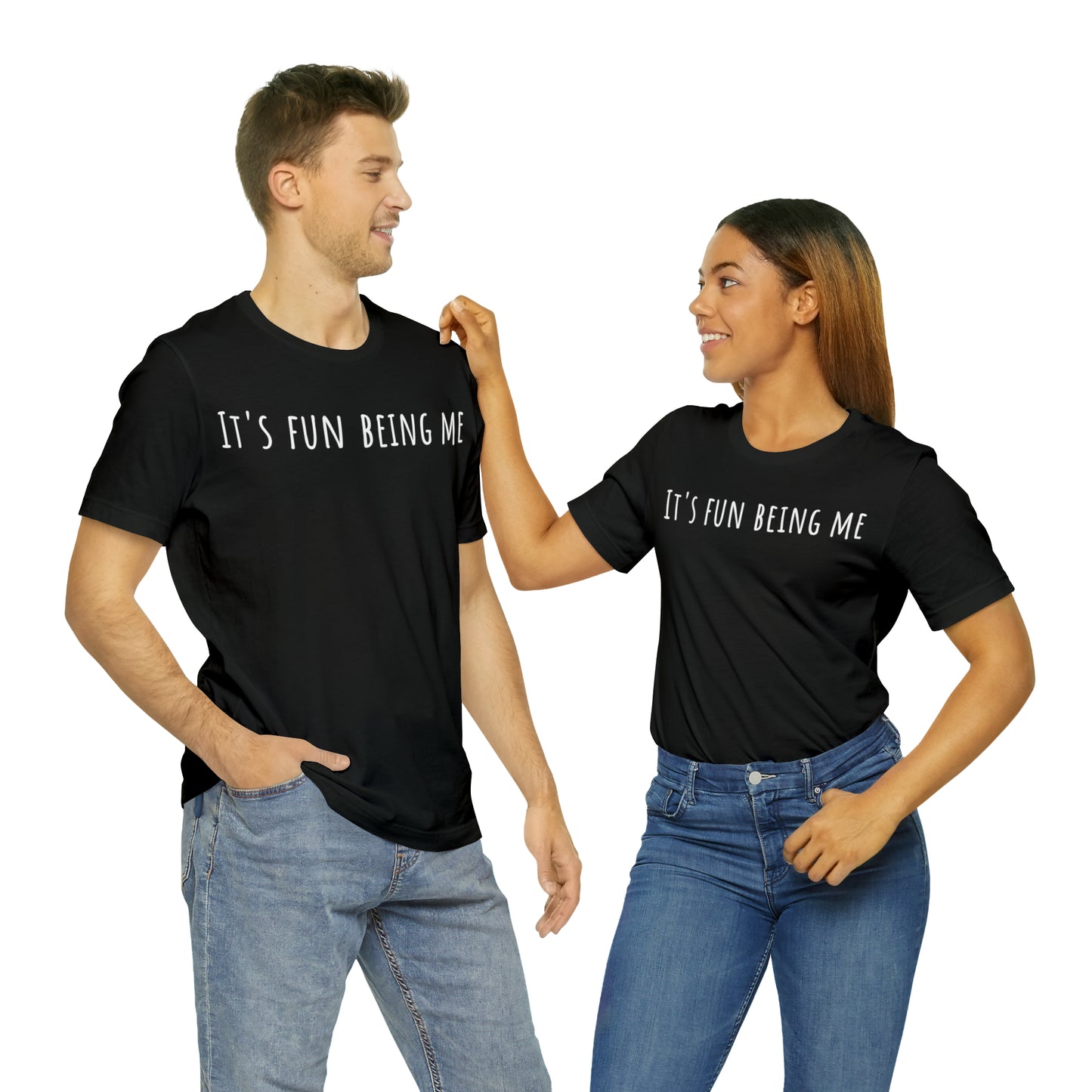 It's Fun being Me T-Shirt - Arjuna Rigby Art and Lifestyle Store