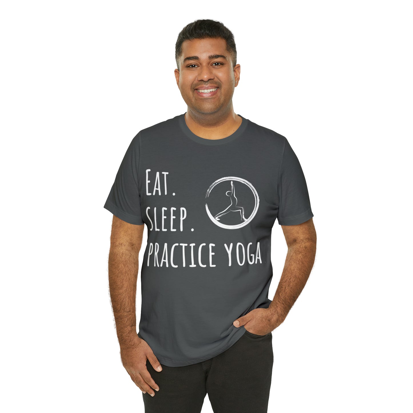 Eat. Sleep. Practice Yoga. T-Shirt - Arjuna Rigby Art and Lifestyle Store