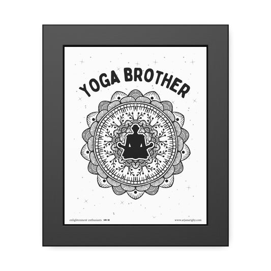 Yoga Brother Framed Fine Art Posters