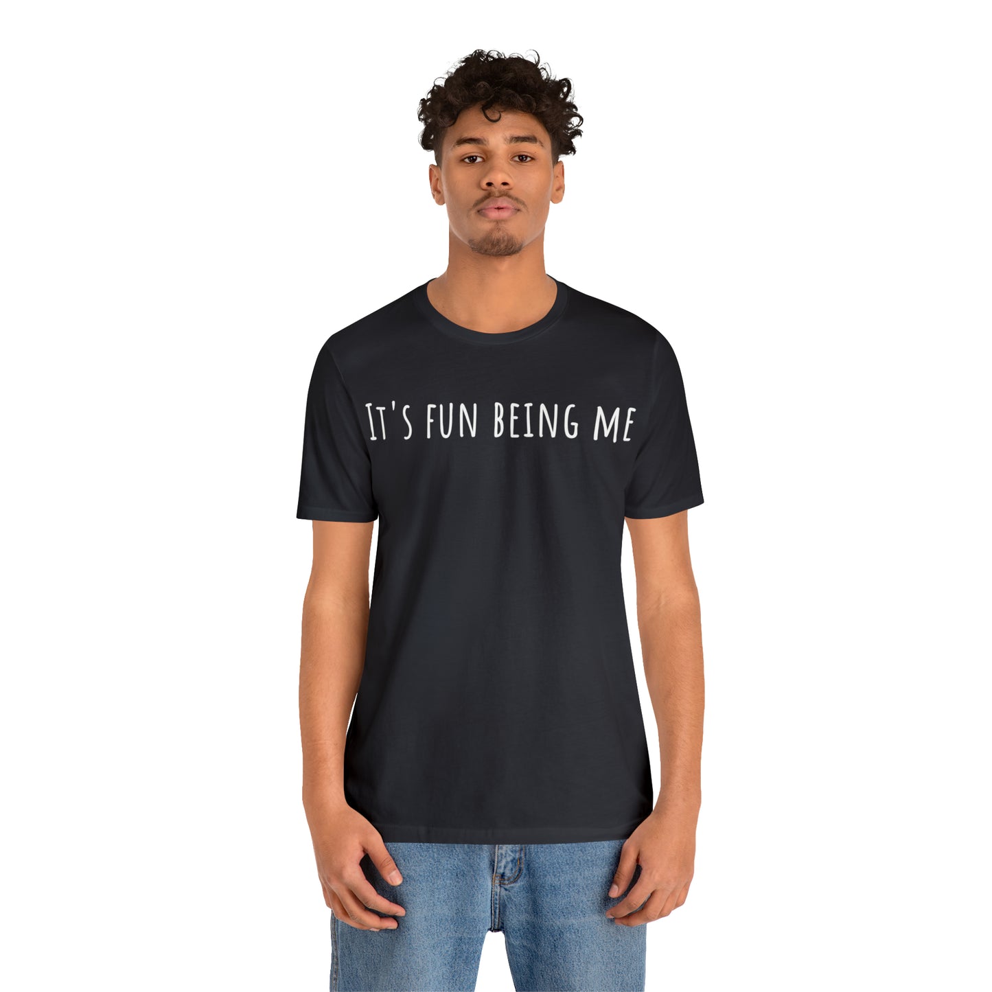 It's Fun being Me T-Shirt - Arjuna Rigby Art and Lifestyle Store