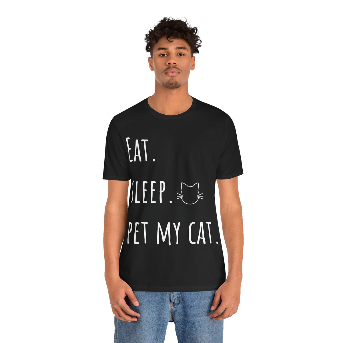 Eat. Sleep. Pet My Cat. T-Shirt - Arjuna Rigby Art and Lifestyle Store