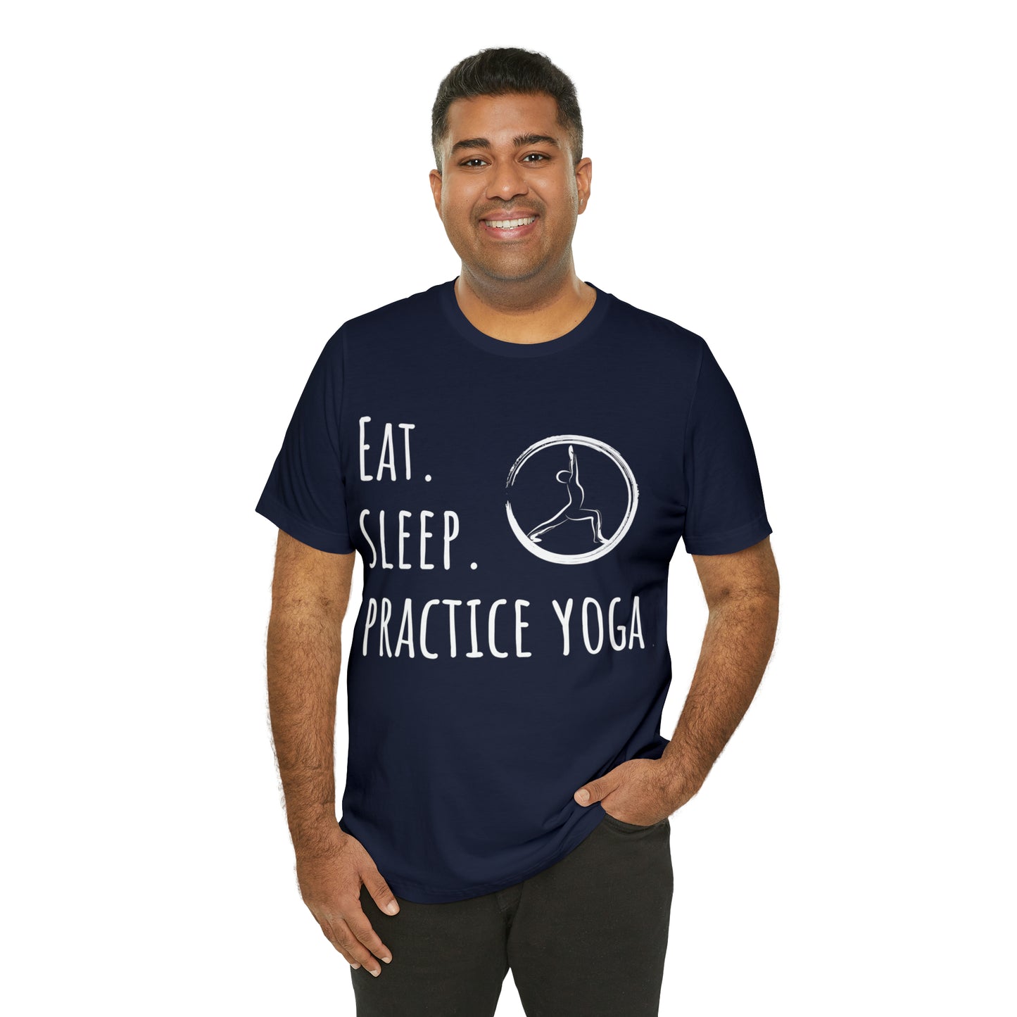 Eat. Sleep. Practice Yoga. T-Shirt - Arjuna Rigby Art and Lifestyle Store