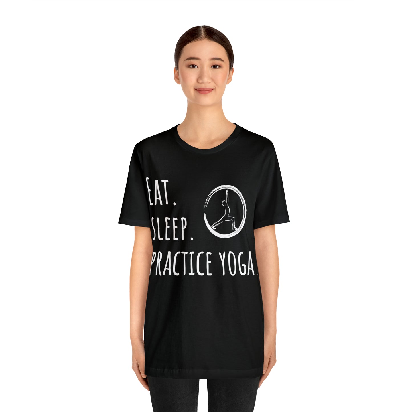 Eat. Sleep. Practice Yoga. T-Shirt - Arjuna Rigby Art and Lifestyle Store
