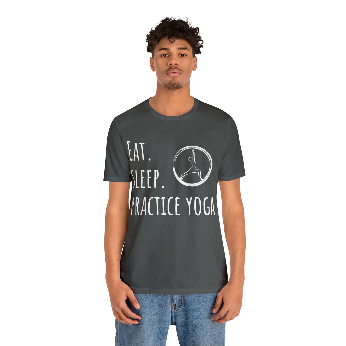 Eat. Sleep. Practice Yoga. T-Shirt - Arjuna Rigby Art and Lifestyle Store