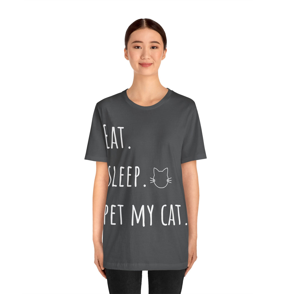Eat. Sleep. Pet My Cat. T-Shirt - Arjuna Rigby Art and Lifestyle Store