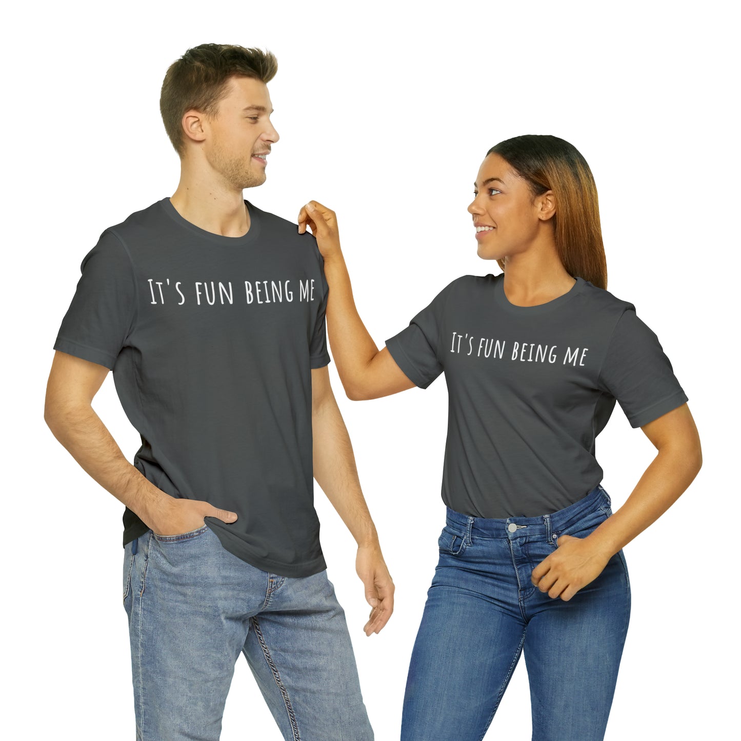 It's Fun being Me T-Shirt - Arjuna Rigby Art and Lifestyle Store