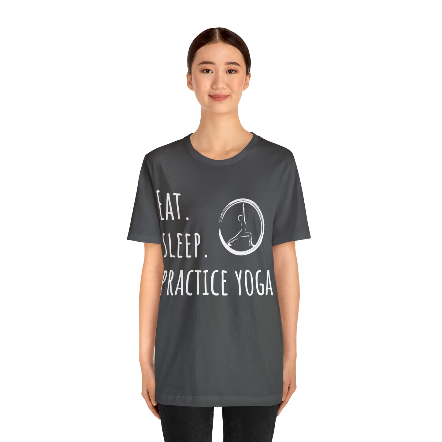 Eat. Sleep. Practice Yoga. T-Shirt - Arjuna Rigby Art and Lifestyle Store