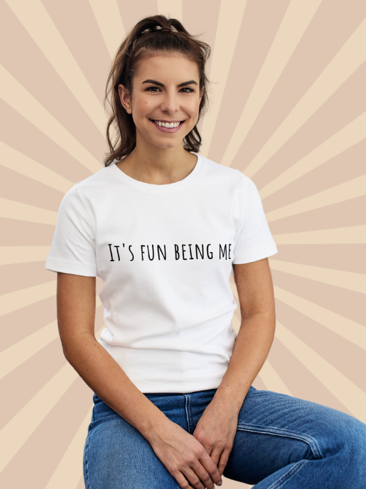 It's Fun being Me T-Shirt - Arjuna Rigby Art and Lifestyle Store