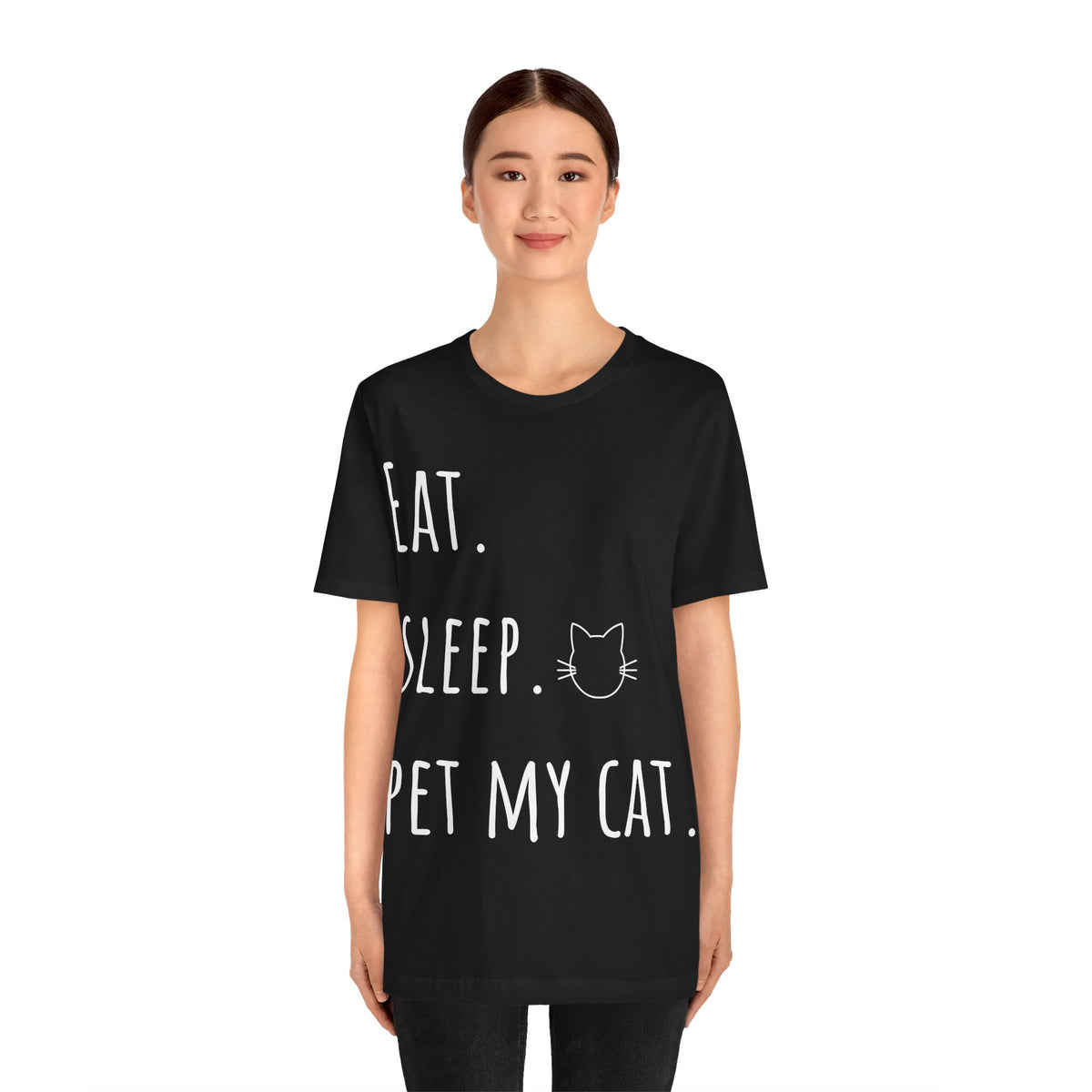 Eat. Sleep. Pet My Cat. T-Shirt - Arjuna Rigby Art and Lifestyle Store