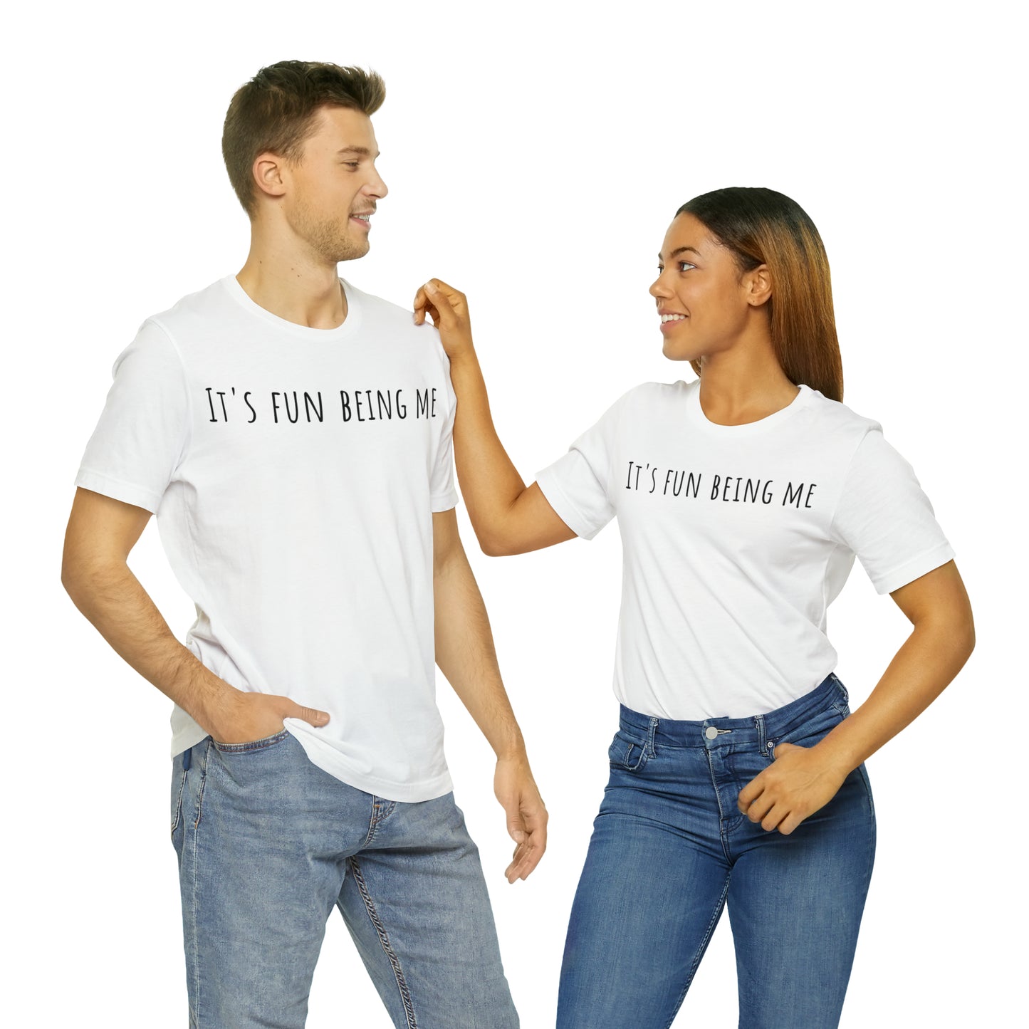 It's Fun being Me T-Shirt - Arjuna Rigby Art and Lifestyle Store