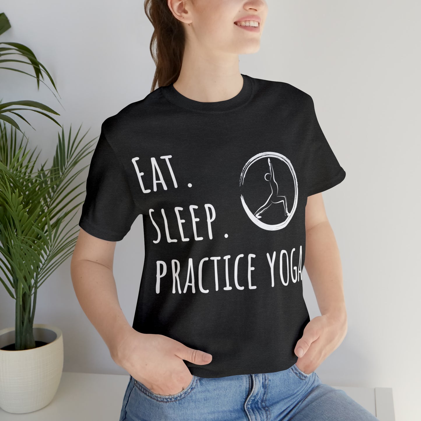 Eat. Sleep. Practice Yoga. T-Shirt - Arjuna Rigby Art and Lifestyle Store