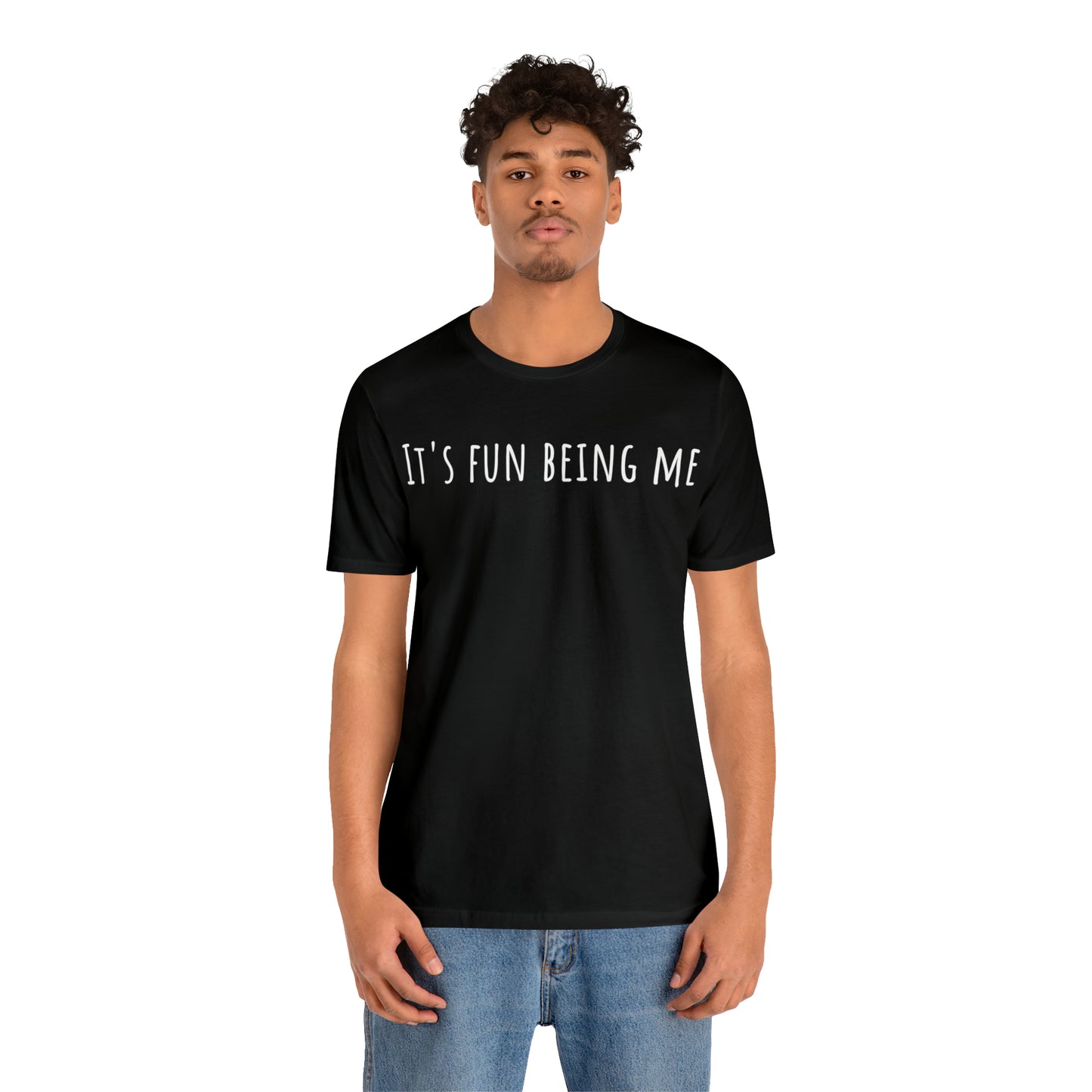 It's Fun being Me T-Shirt - Arjuna Rigby Art and Lifestyle Store