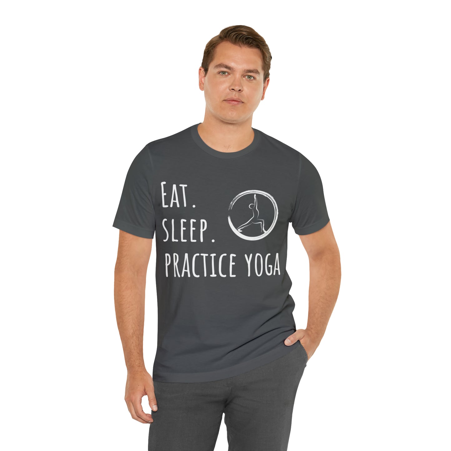 Eat. Sleep. Practice Yoga. T-Shirt - Arjuna Rigby Art and Lifestyle Store