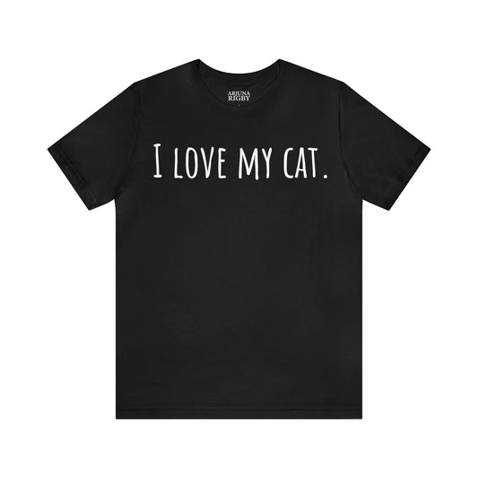 I Love My Cat - Classic T-Shirt - Arjuna Rigby Art and Lifestyle Store