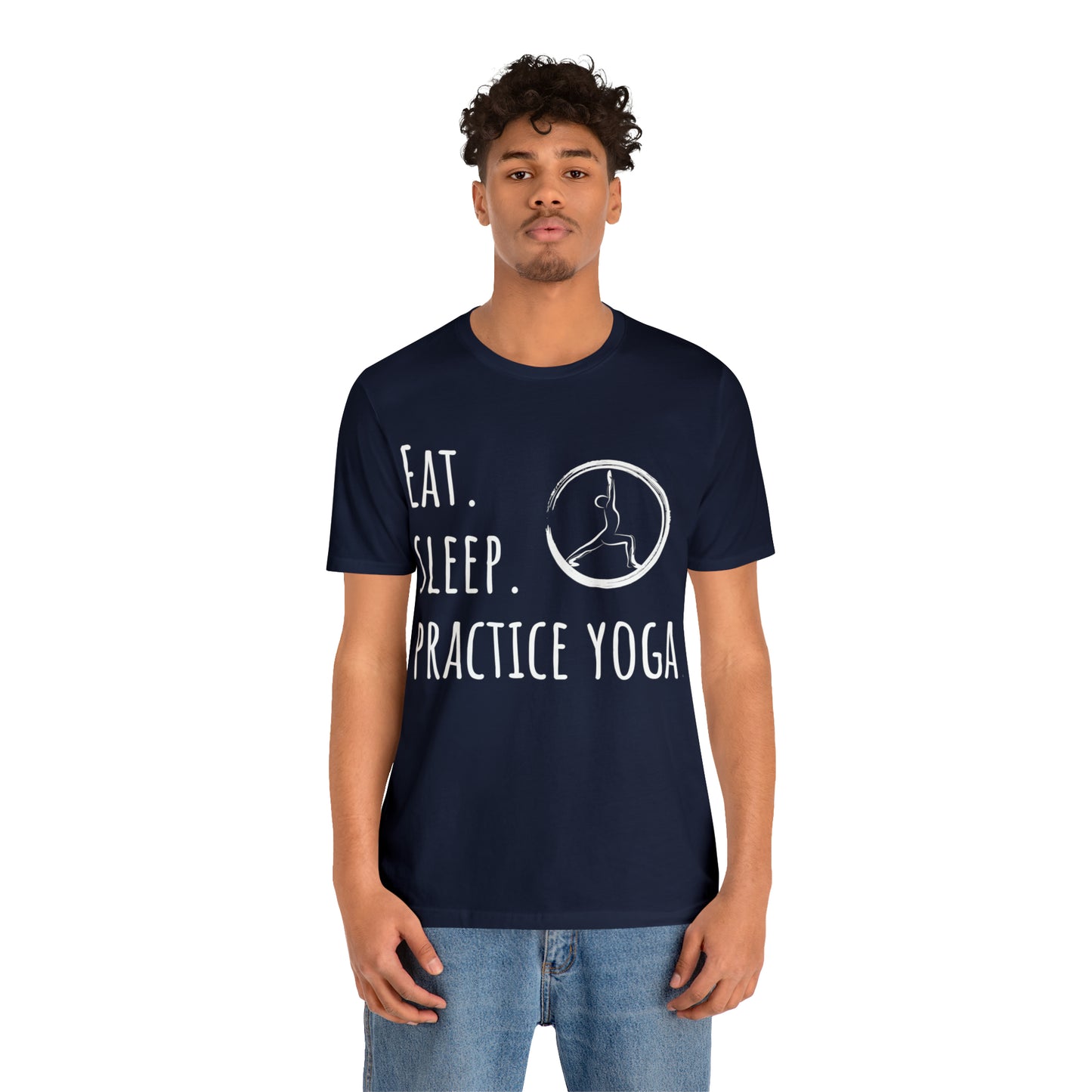 Eat. Sleep. Practice Yoga. T-Shirt - Arjuna Rigby Art and Lifestyle Store