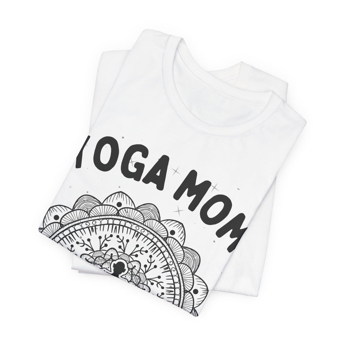 Yoga Mom T-Shirt - Arjuna Rigby Art and Lifestyle Store