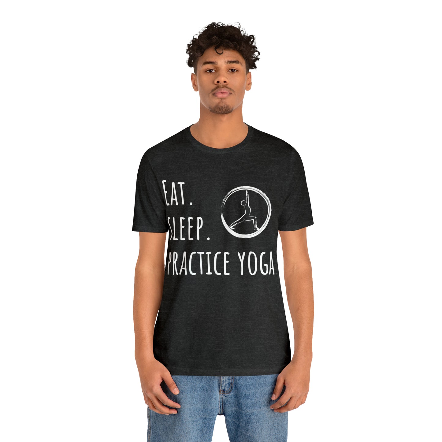 Eat. Sleep. Practice Yoga. T-Shirt - Arjuna Rigby Art and Lifestyle Store
