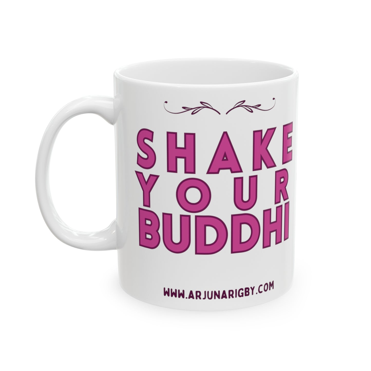 Shake Your Buddhi Mug - Arjuna Rigby Art and Lifestyle Store