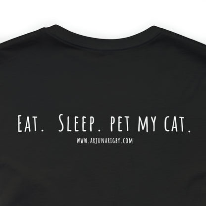 Eat. Sleep. Pet My Cat. - Classic T-Shirt - Arjuna Rigby Art and Lifestyle Store