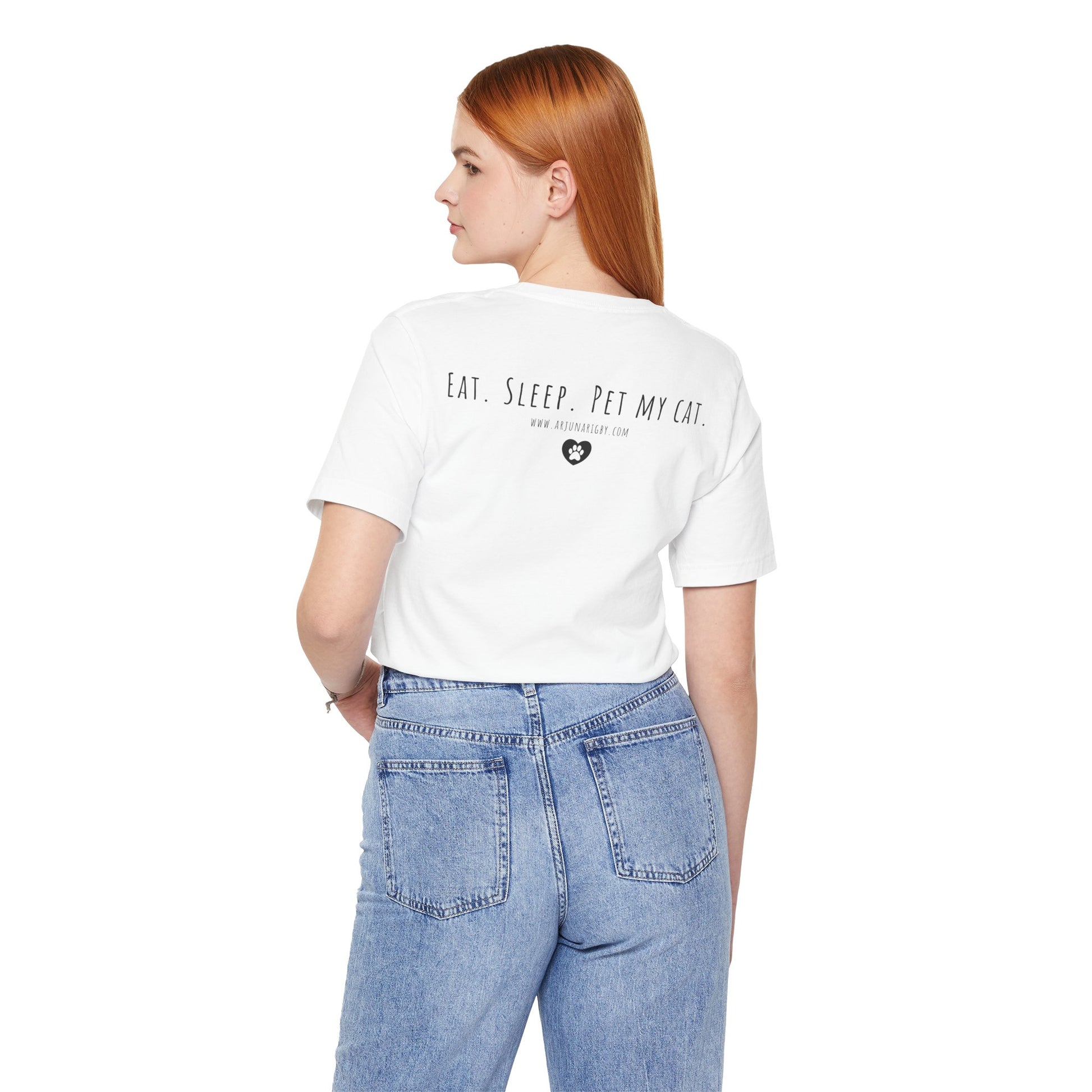 Eat. Sleep. Pet My Cat. T-Shirt - Arjuna Rigby Art and Lifestyle Store