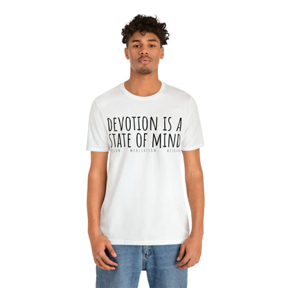 Devotion is a State of Mind T-Shirt - Arjuna Rigby Art and Lifestyle Store