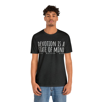 Devotion is a State of Mind T-Shirt - Arjuna Rigby Art and Lifestyle Store