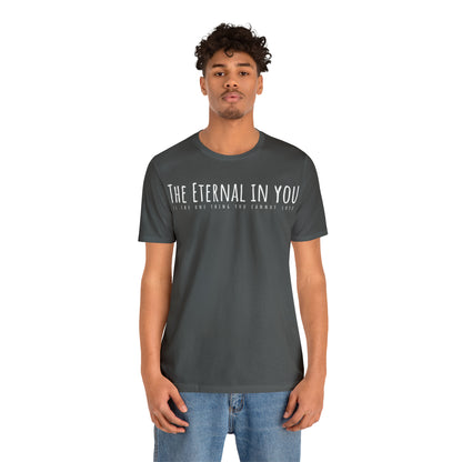 The Eternal in You T-Shirt - Arjuna Rigby Art and Lifestyle Store