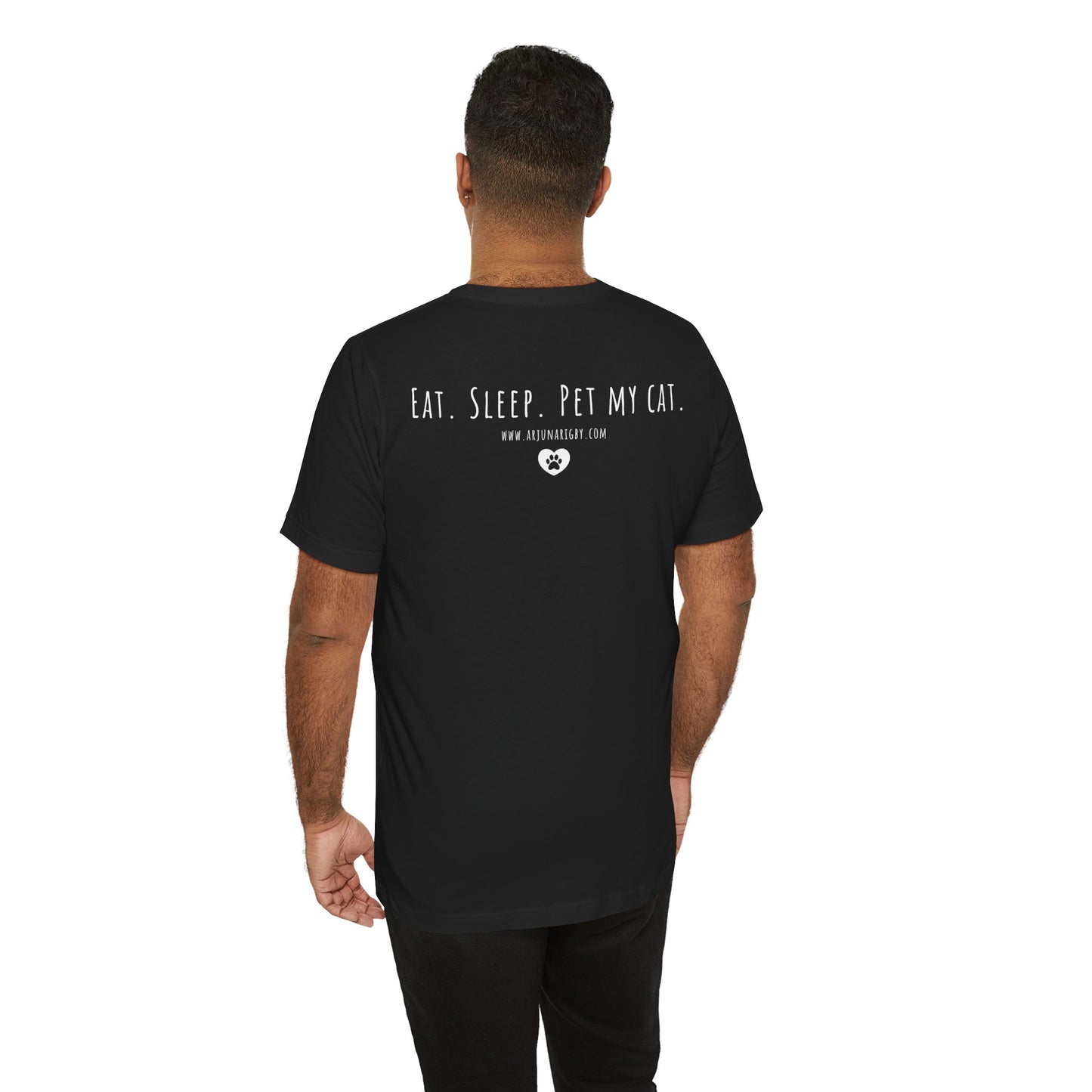 Eat. Sleep. Pet My Cat. T-Shirt - Arjuna Rigby Art and Lifestyle Store