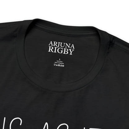 It is as it is T-Shirt - Arjuna Rigby Art and Lifestyle Store