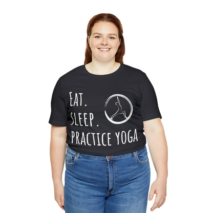 Eat. Sleep. Practice Yoga. T-Shirt - Arjuna Rigby Art and Lifestyle Store