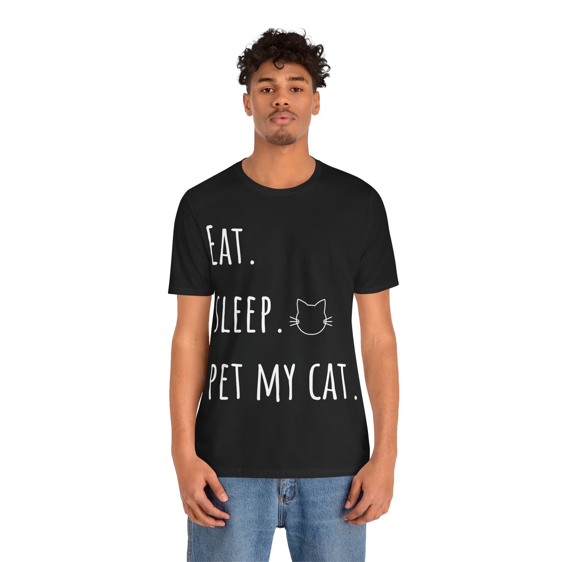 Eat. Sleep. Pet My Cat. T-Shirt - Arjuna Rigby Art and Lifestyle Store