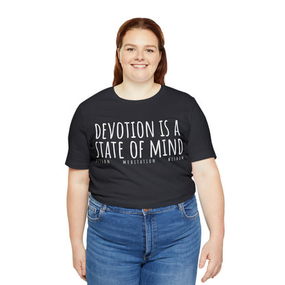 Devotion is a State of Mind T-Shirt - Arjuna Rigby Art and Lifestyle Store