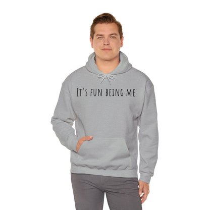 It's Fun Being Me Hoodie