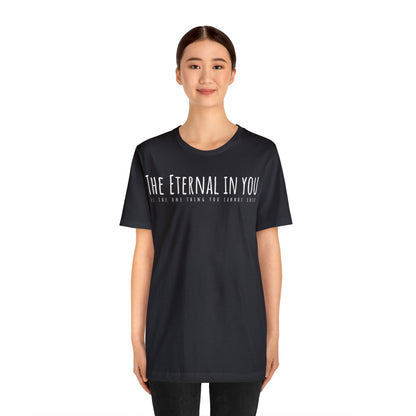 The Eternal in You T-Shirt - Arjuna Rigby Art and Lifestyle Store