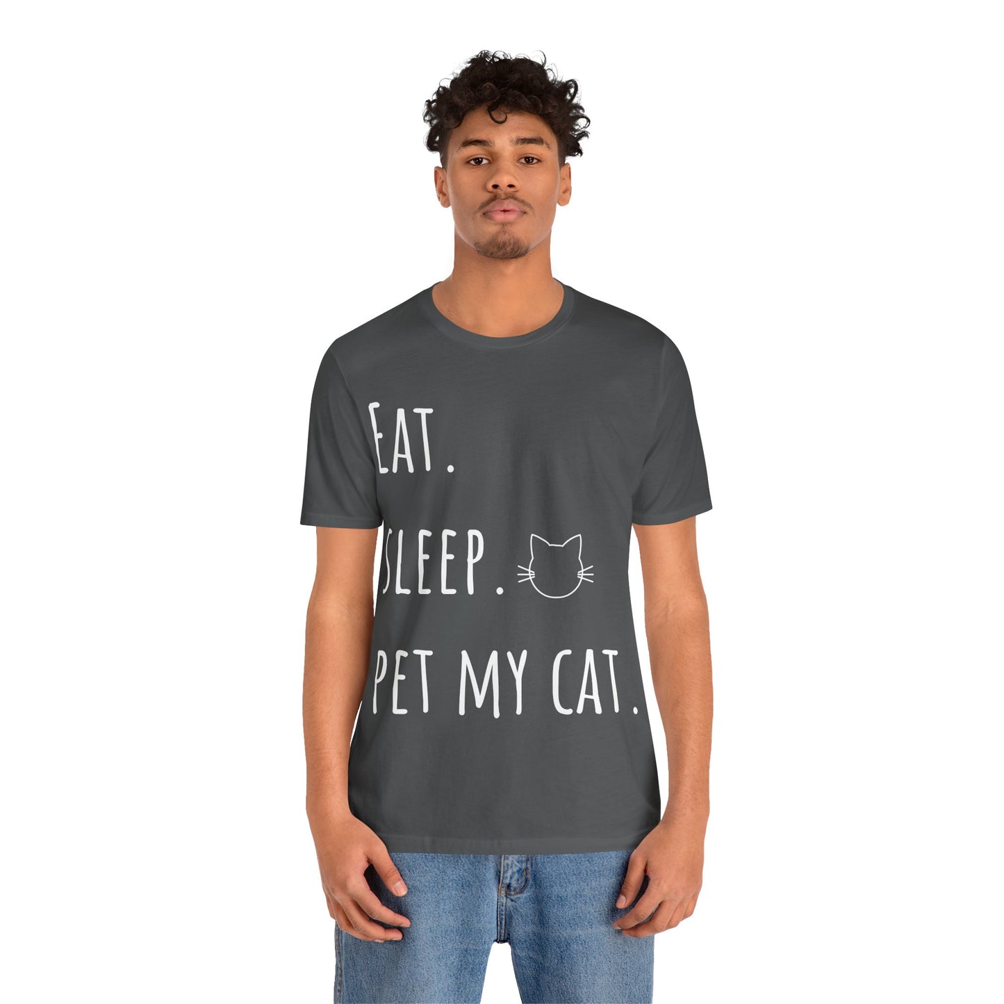 Eat. Sleep. Pet My Cat. T-Shirt - Arjuna Rigby Art and Lifestyle Store