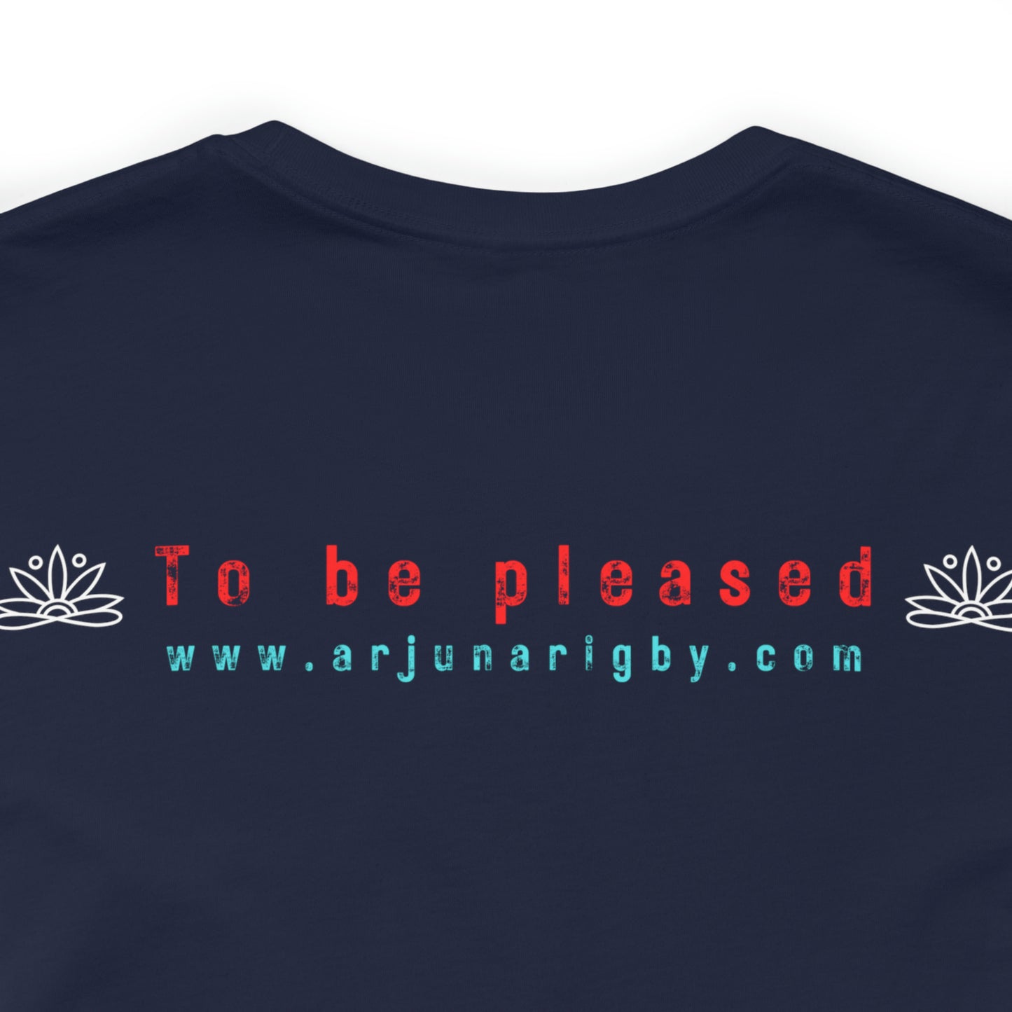 To be Calm To be Satisfied T-Shirt - Arjuna Rigby Art and Lifestyle Store