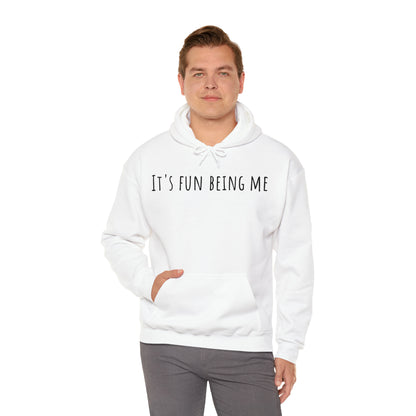 It's Fun Being Me Hoodie