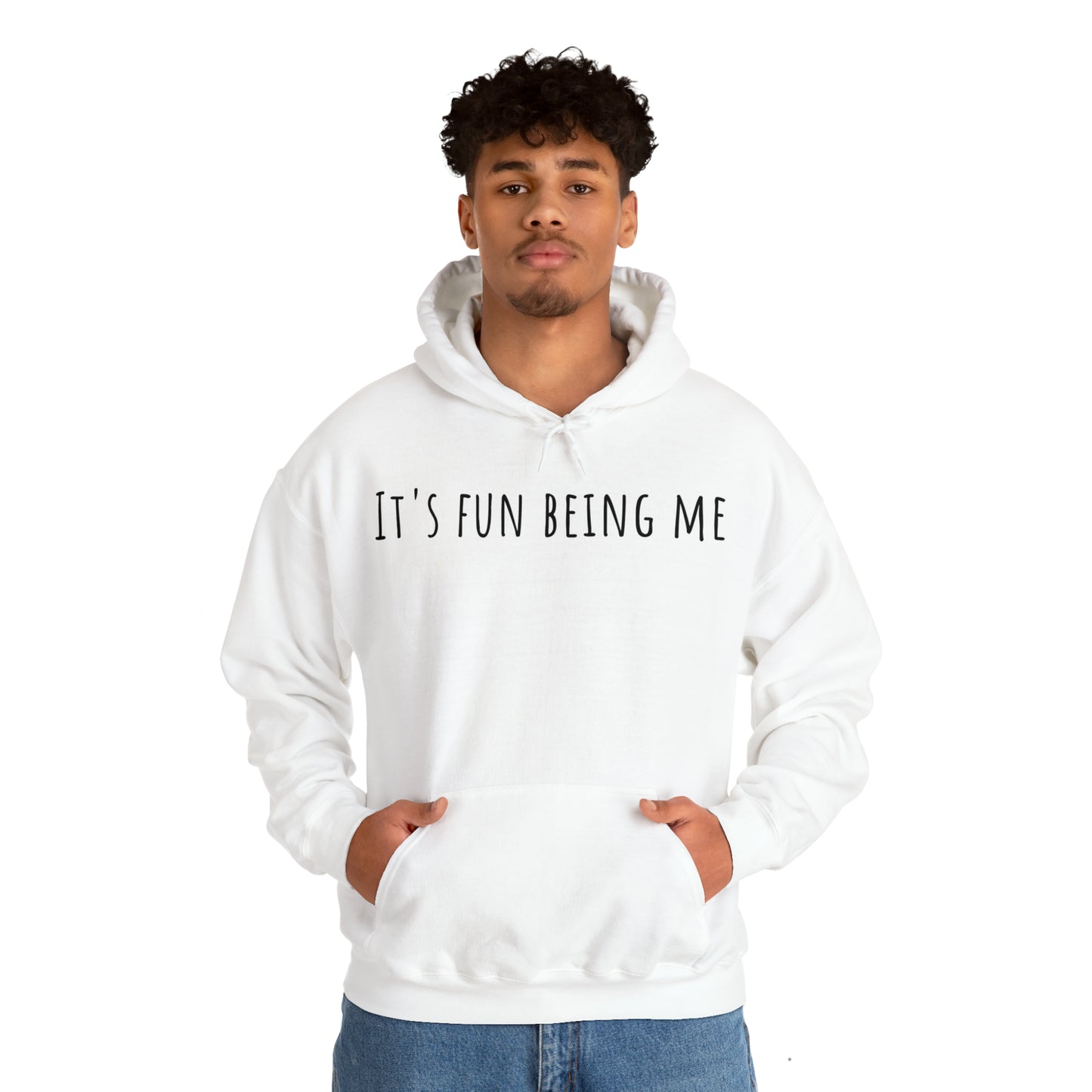 It's Fun Being Me Hoodie