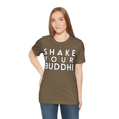 Shake Your Buddhi T-Shirt - Arjuna Rigby Art and Lifestyle Store