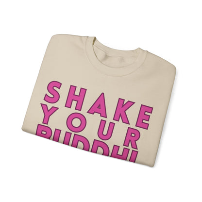 Shake Your Buddhi Crewneck Sweatshirt