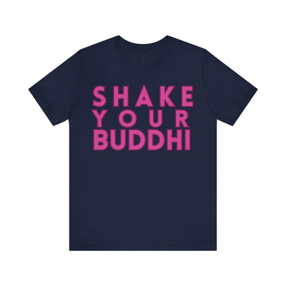 Shake Your Buddhi T-Shirt - Arjuna Rigby Art and Lifestyle Store