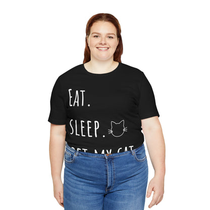 Eat. Sleep. Pet My Cat. T-Shirt - Arjuna Rigby Art and Lifestyle Store