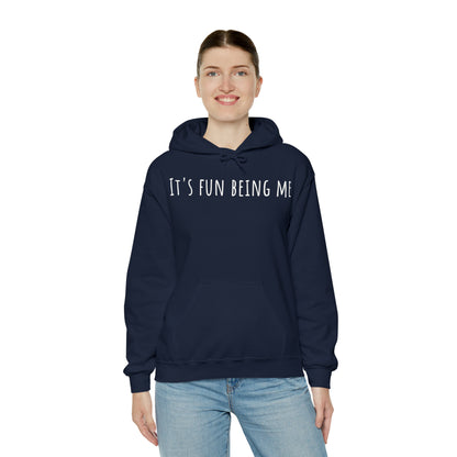 It's Fun Being Me Hoodie