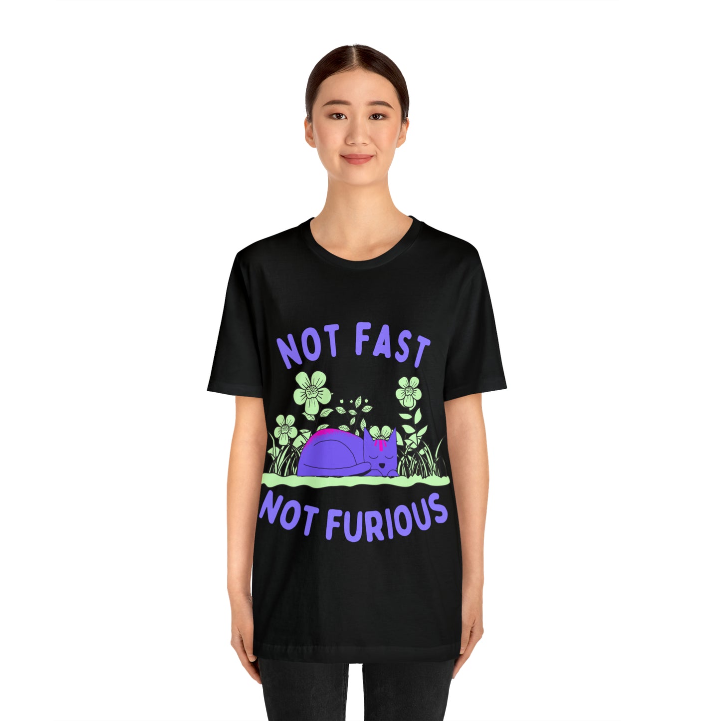 Not Fast Not Furious T-Shirt - Arjuna Rigby Art and Lifestyle Store