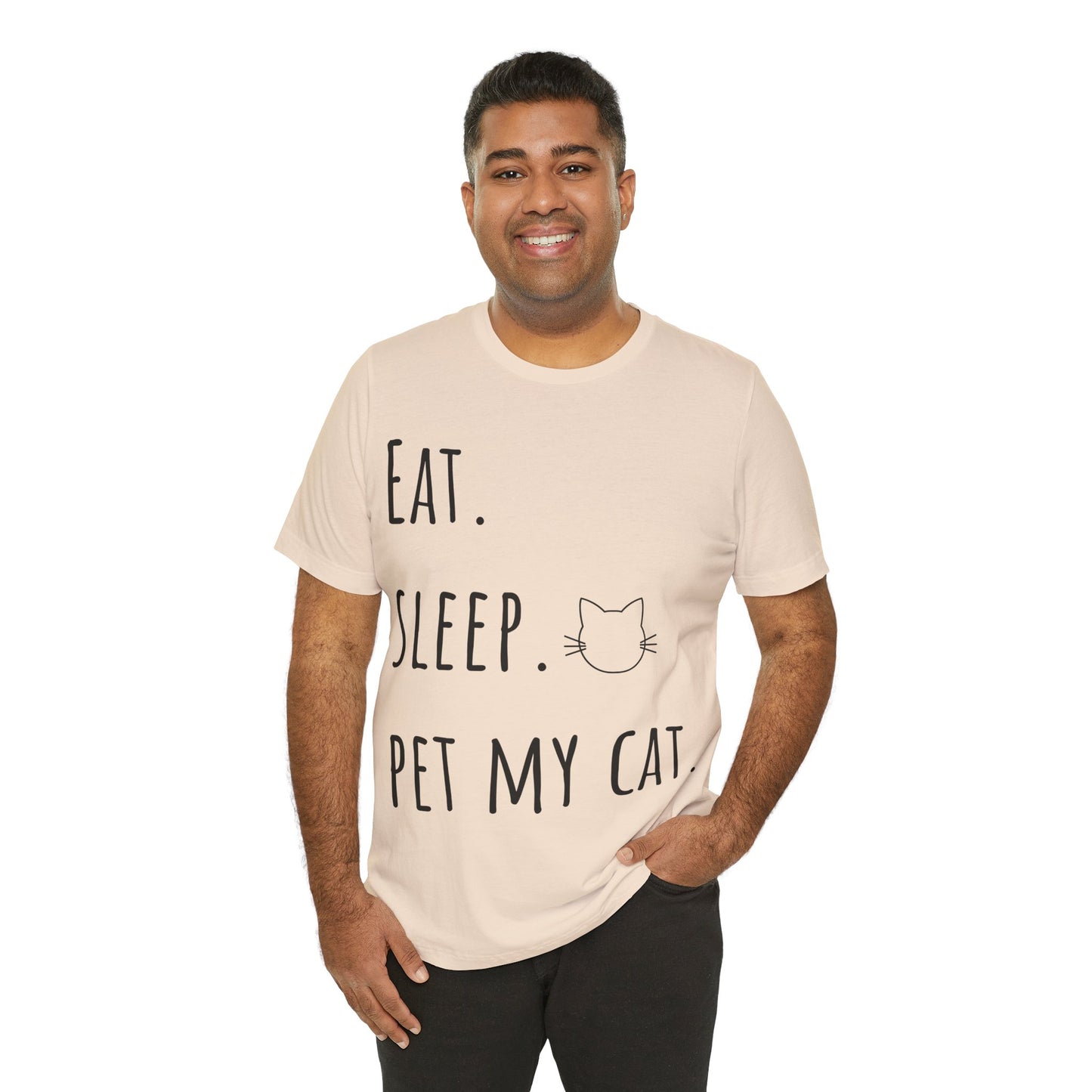 Eat. Sleep. Pet My Cat. T-Shirt - Arjuna Rigby Art and Lifestyle Store