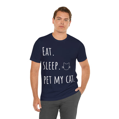 Eat. Sleep. Pet My Cat. T-Shirt - Arjuna Rigby Art and Lifestyle Store