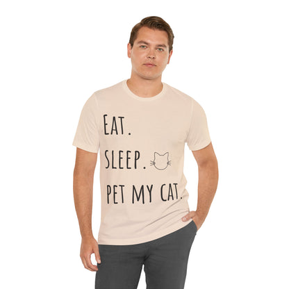 Eat. Sleep. Pet My Cat. T-Shirt - Arjuna Rigby Art and Lifestyle Store