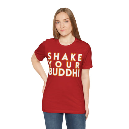 Shake Your Buddhi T-Shirt - Arjuna Rigby Art and Lifestyle Store